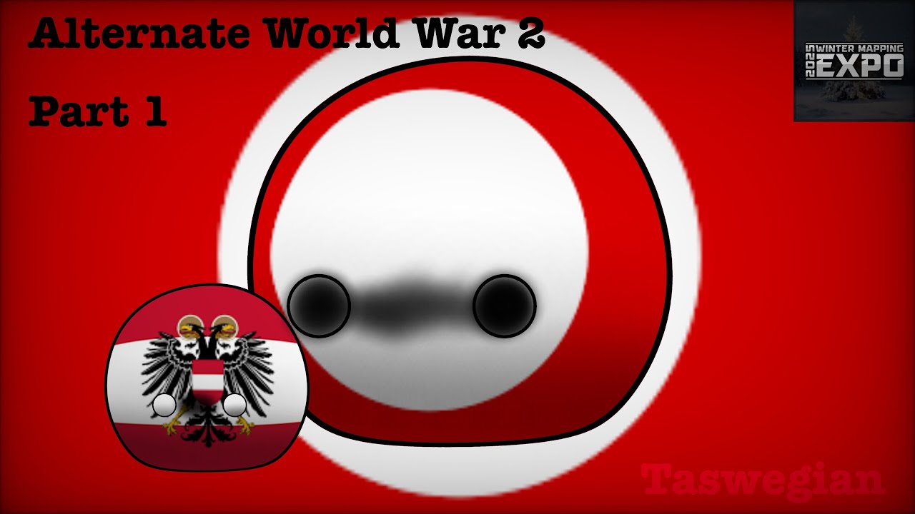 Alternate World War 2 (Part 1)