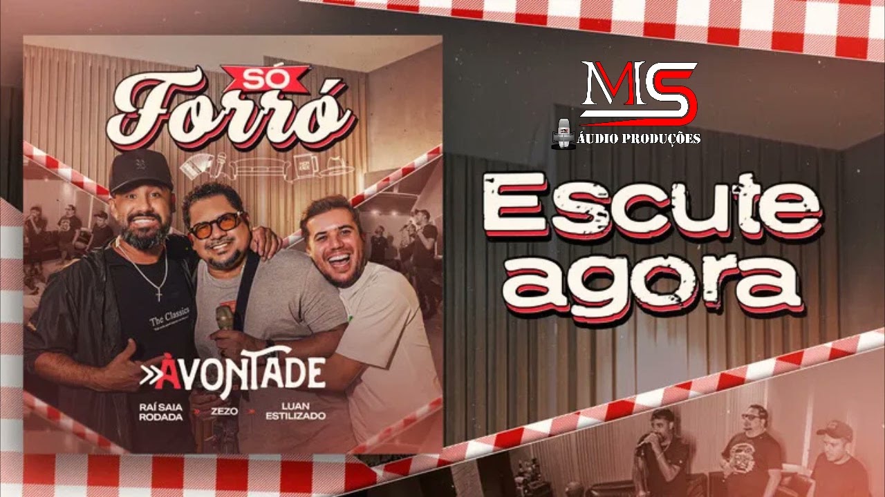 A Vontade - S&oacute; Forr&oacute; - Rai, Zezo e Luan