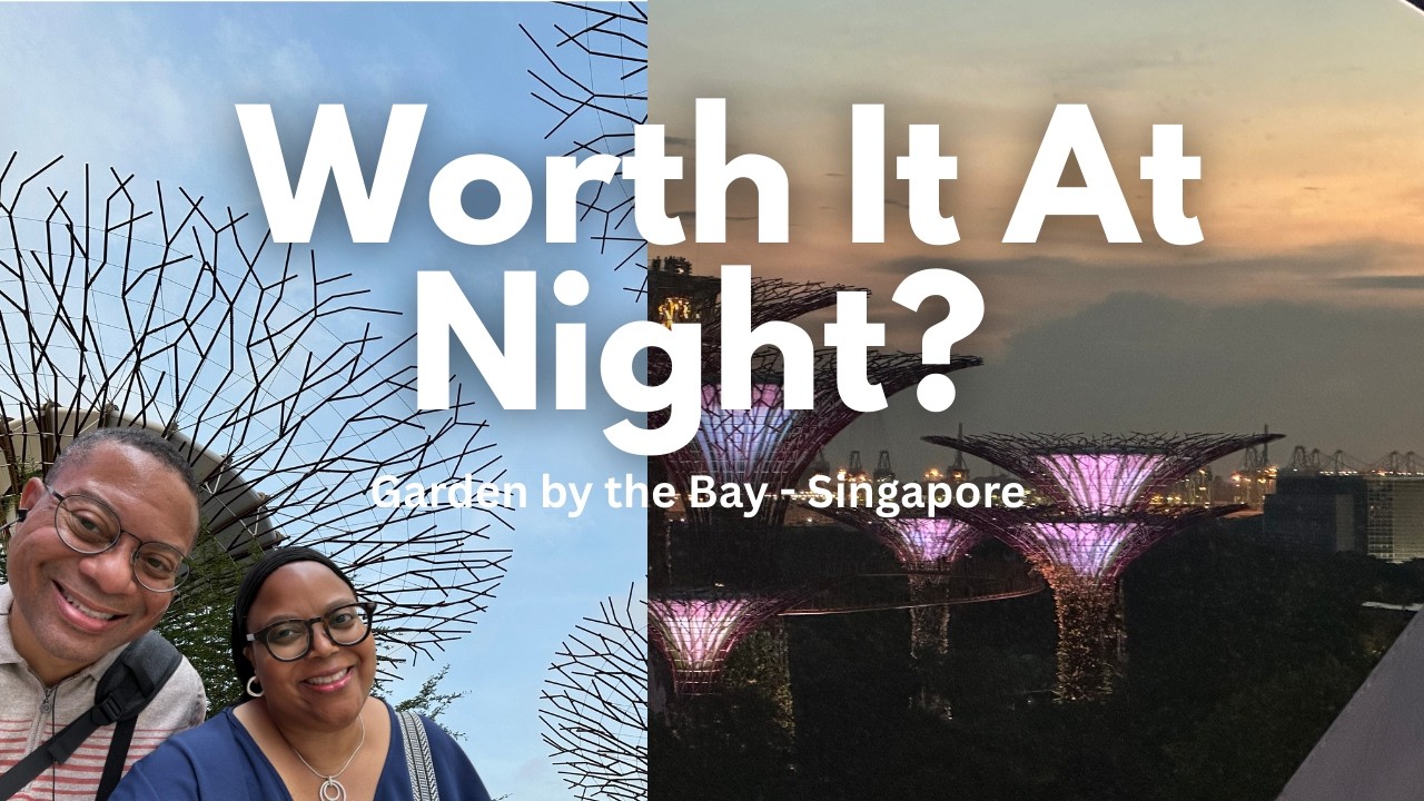 Is Gardens by the Bay Worth Visiting at Night? A Spectacular Singapore Evening