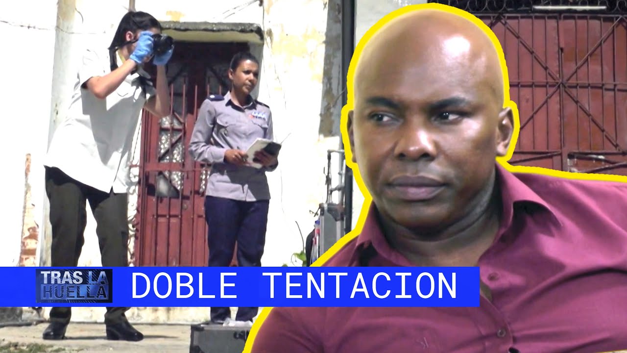 POLICIACO CUBANO: DOBLE TENTACION 🚨 TRAS LA HUELLA