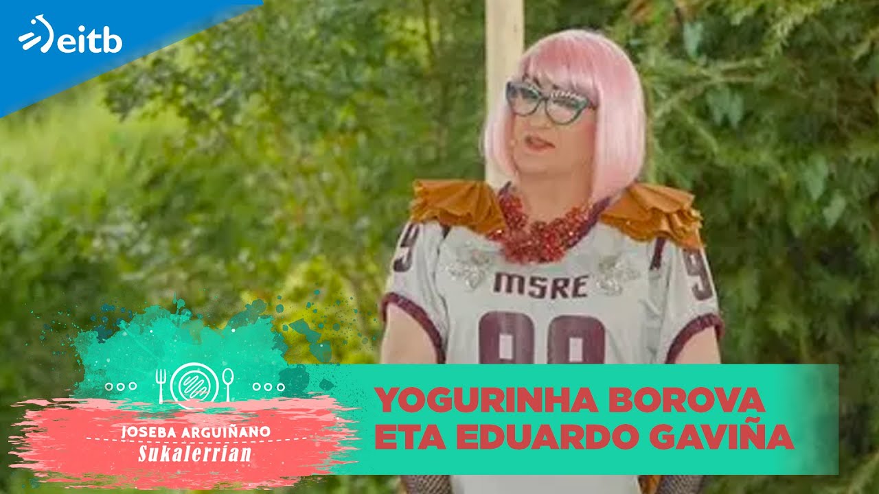 Yogurinha Borova eta Eduardo Gaviña, zertan dira ezberdinak?
