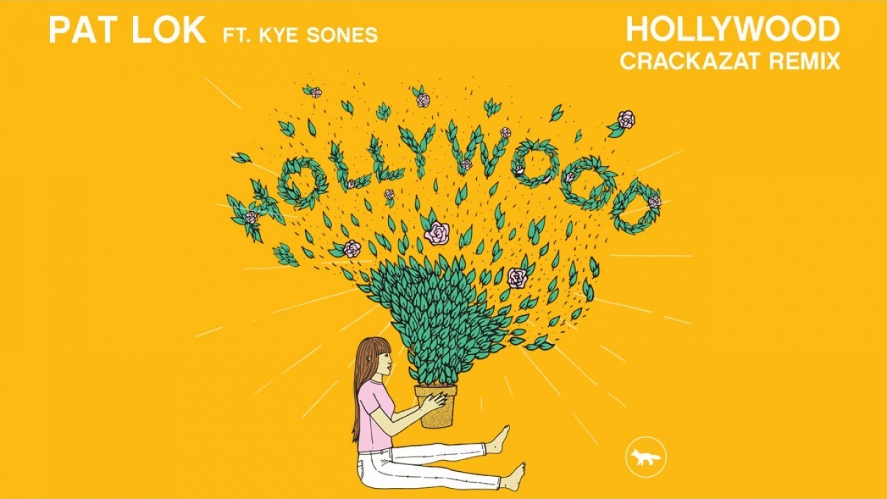 Pat Lok - Hollywood (feat. Kye Sones) [Crackazat Remix]