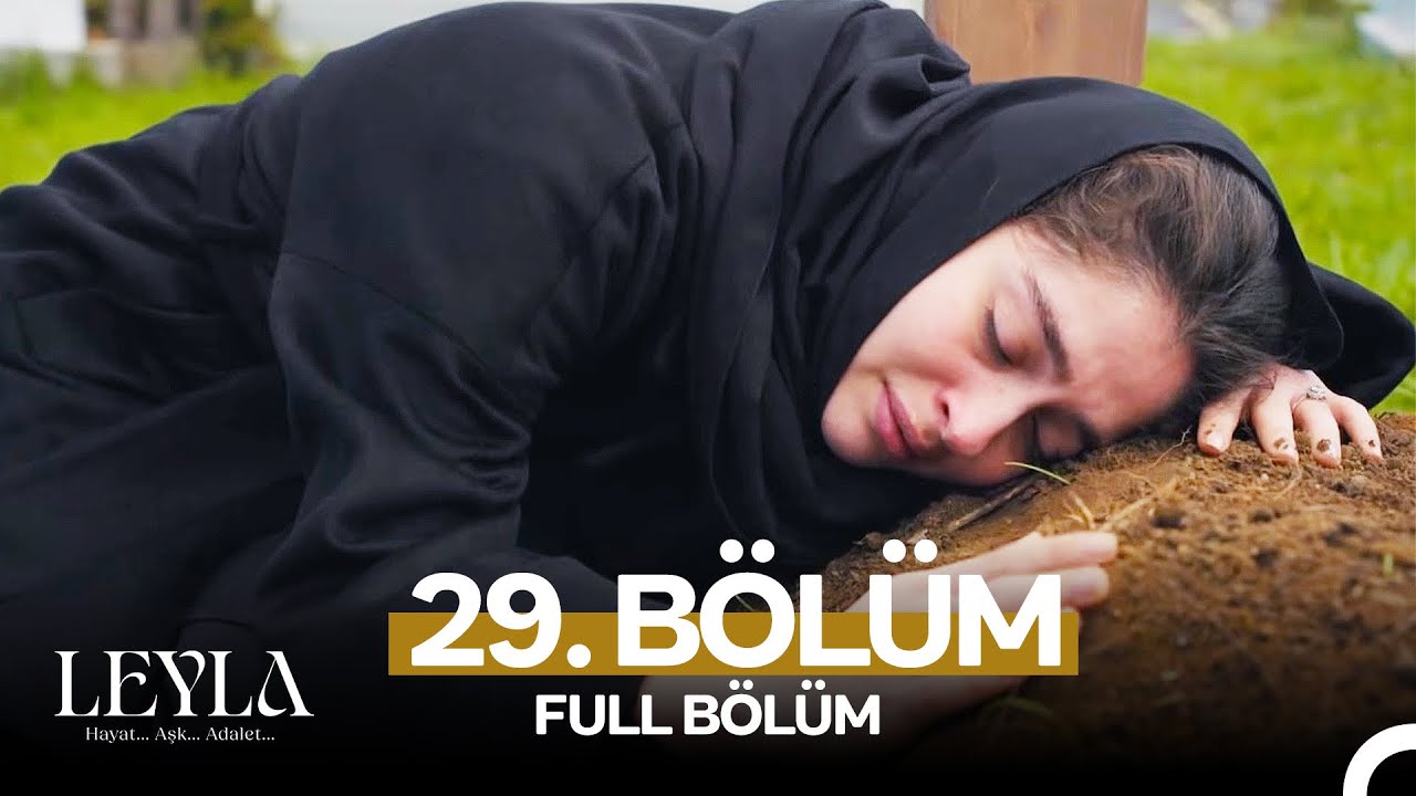 Leyla: Hayat…Aşk…Adalet... 29. Bölüm