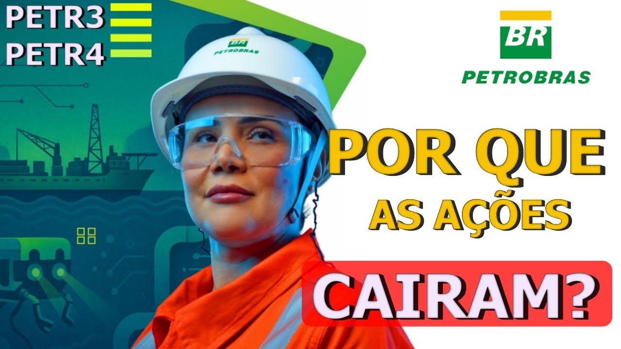 PETROBRAS - POR QUE AS AÇÕES CAÍRAM? | PETR4 DIVIDENDOS