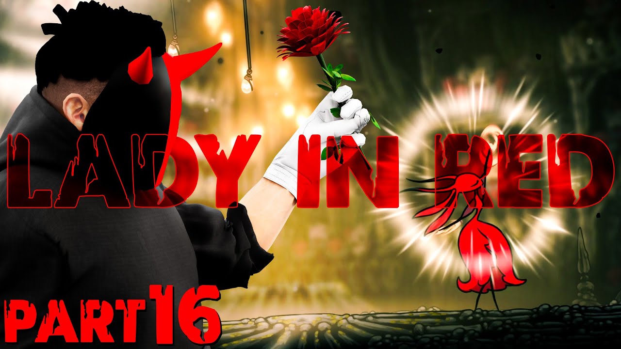 LADY IN RED – HOLLOW KNIGHT SILKSONG Walkthrough Gameplay Part 16