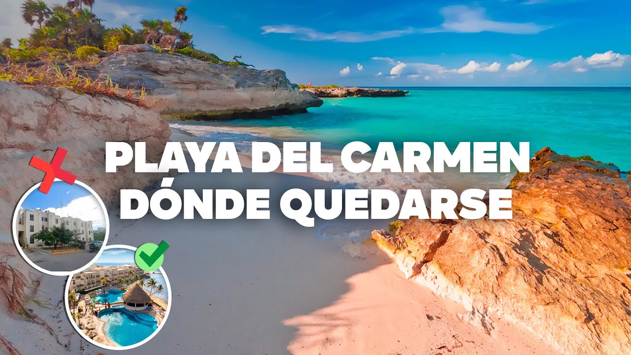 DÓNDE QUEDARSE EN PLAYA DEL CARMEN! Mejores zonas y hoteles baratos!