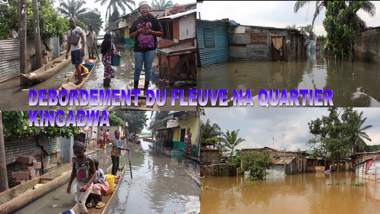 DEBORDEMENT  DU FLEUVE CONGO NA QUARTIER KINGABWA NA MPELA MAYI EKOTELI BATU NABA NDAKU
