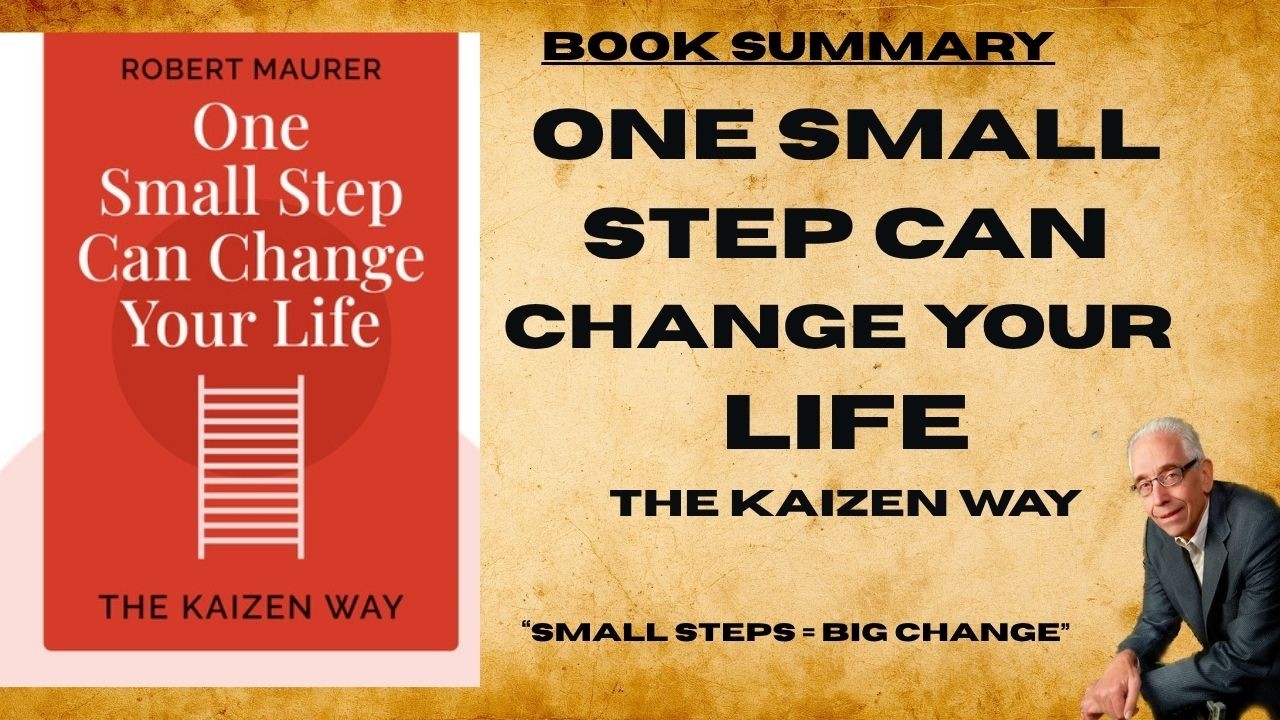 One Small Step Can Change Your Life | Kaizen Book Summary | Build Powerful Habits Slowly
