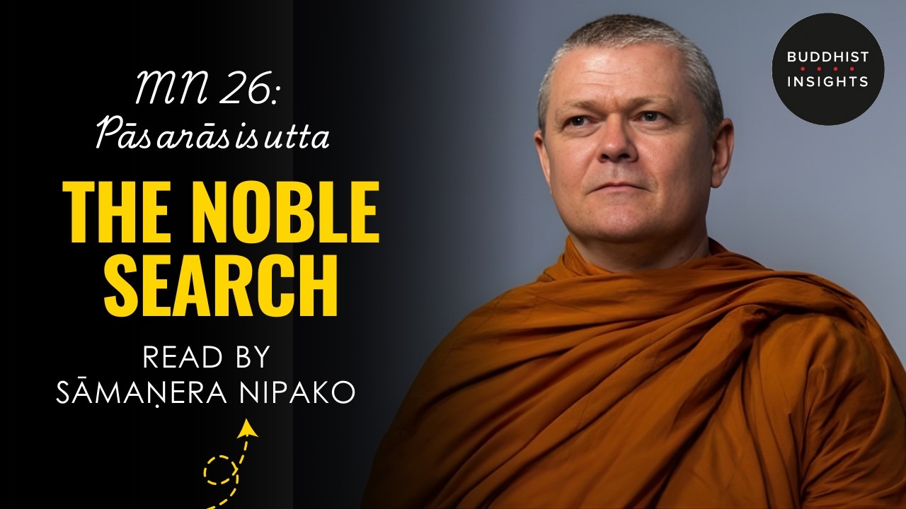 MN 26 - Pāsarāsisutta | The Noble Quest - Bhante Sujato Translation