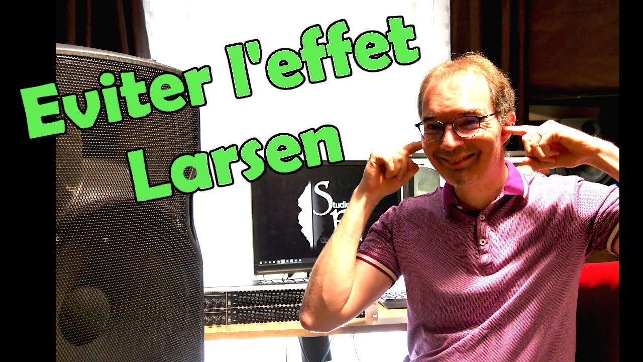 Éviter l'effet Larsen en concert
