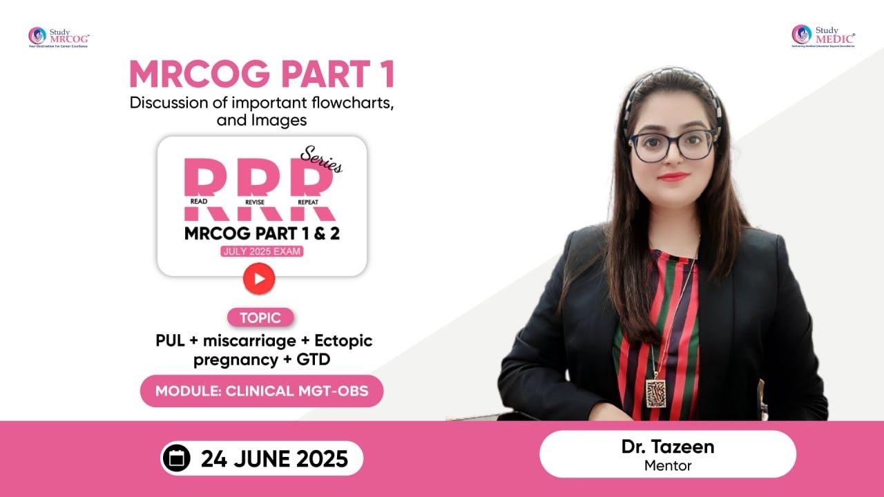 MRCOG Part 1 | RRR Series Season 3 | Dr. Tazeen Ashraf | PUL + miscarriage