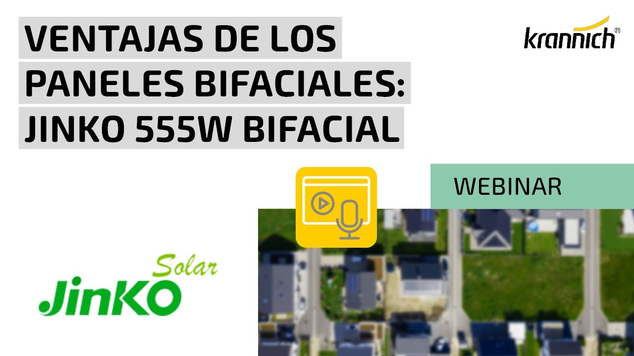 Ventajas de los paneles bifaciales: Jinko 555W Bifacial - Webinar