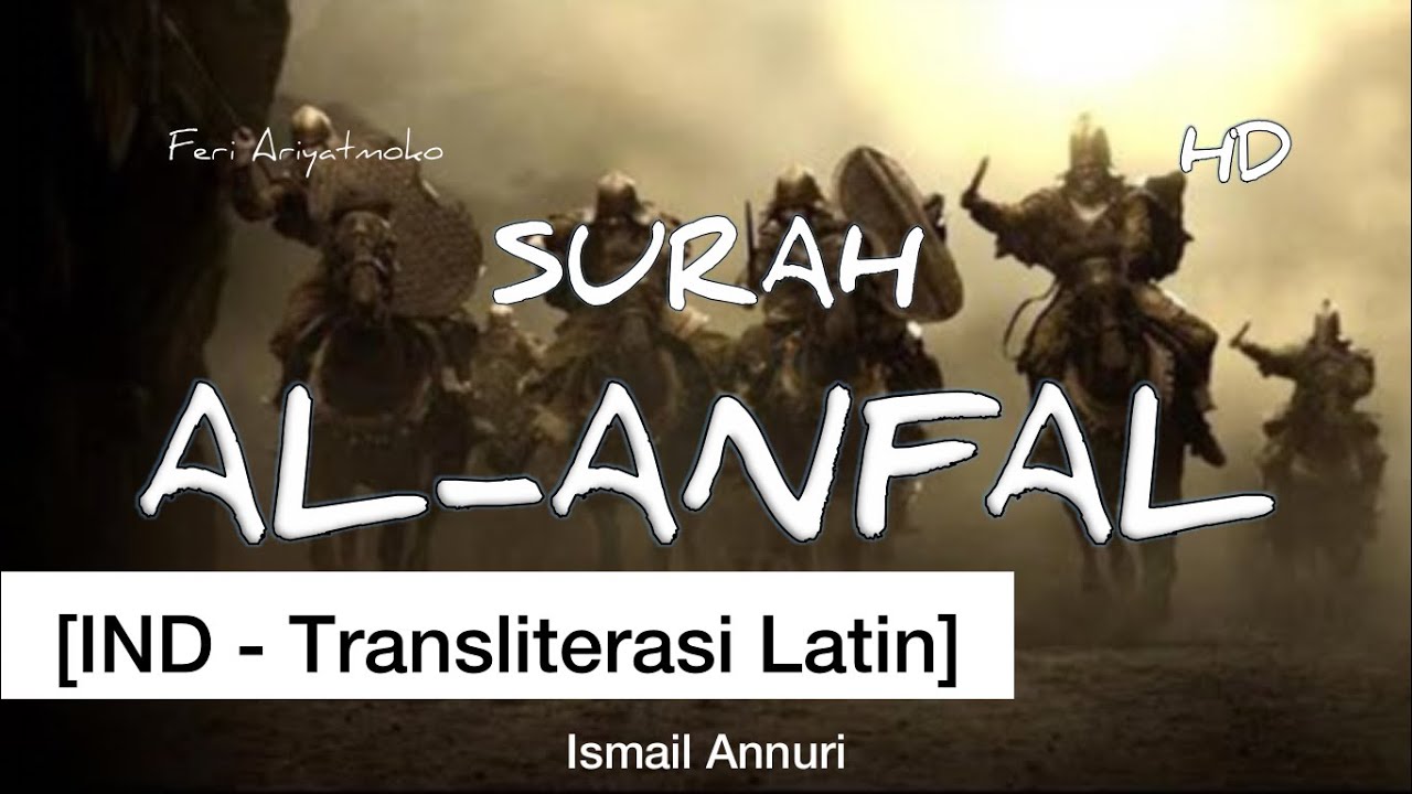 Surah Al-Anfal Merdu | Syaikh Ismail Annuri HD Beautiful Quran Recitation