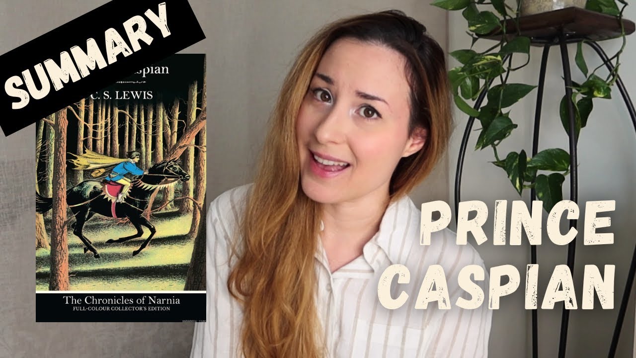 Prince Caspian - Cozy Summary | The Chronicles of Narnia