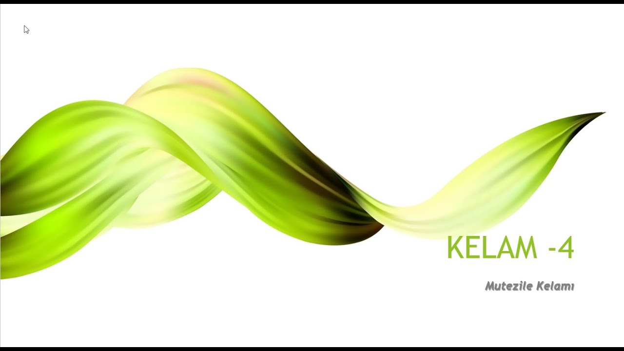 Kelam - 4 ( Mutezile Kelamı )
