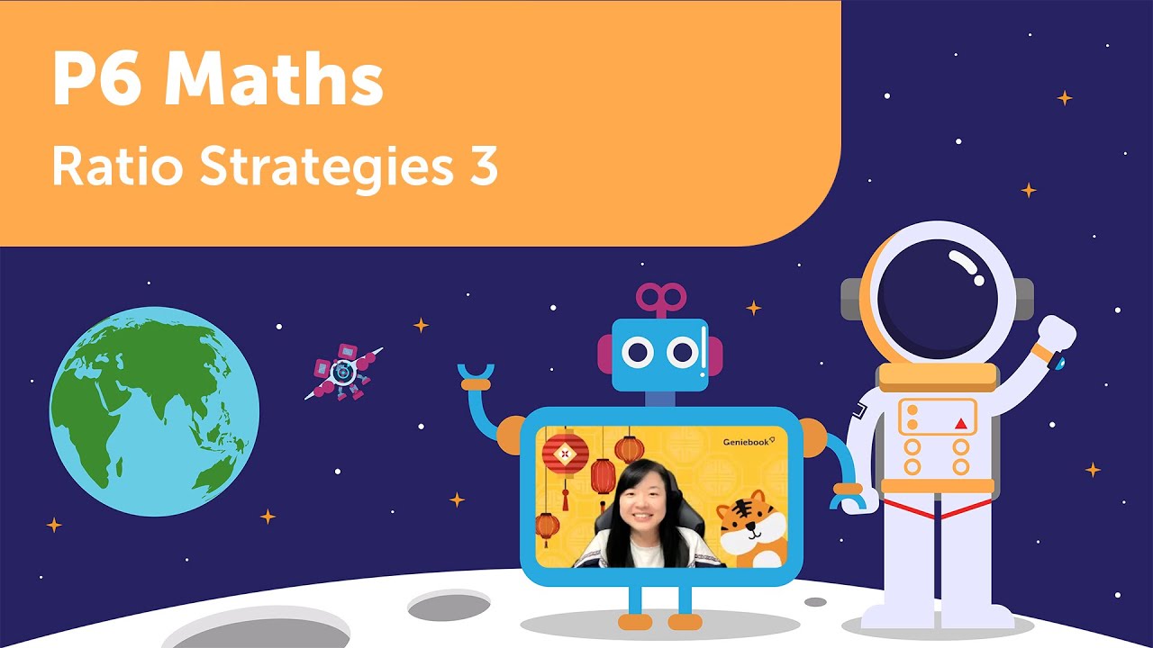 Ratio Strategies 3 | P6 Mathematics | Learn PSLE Primary 6 Mathematics with Geniebook