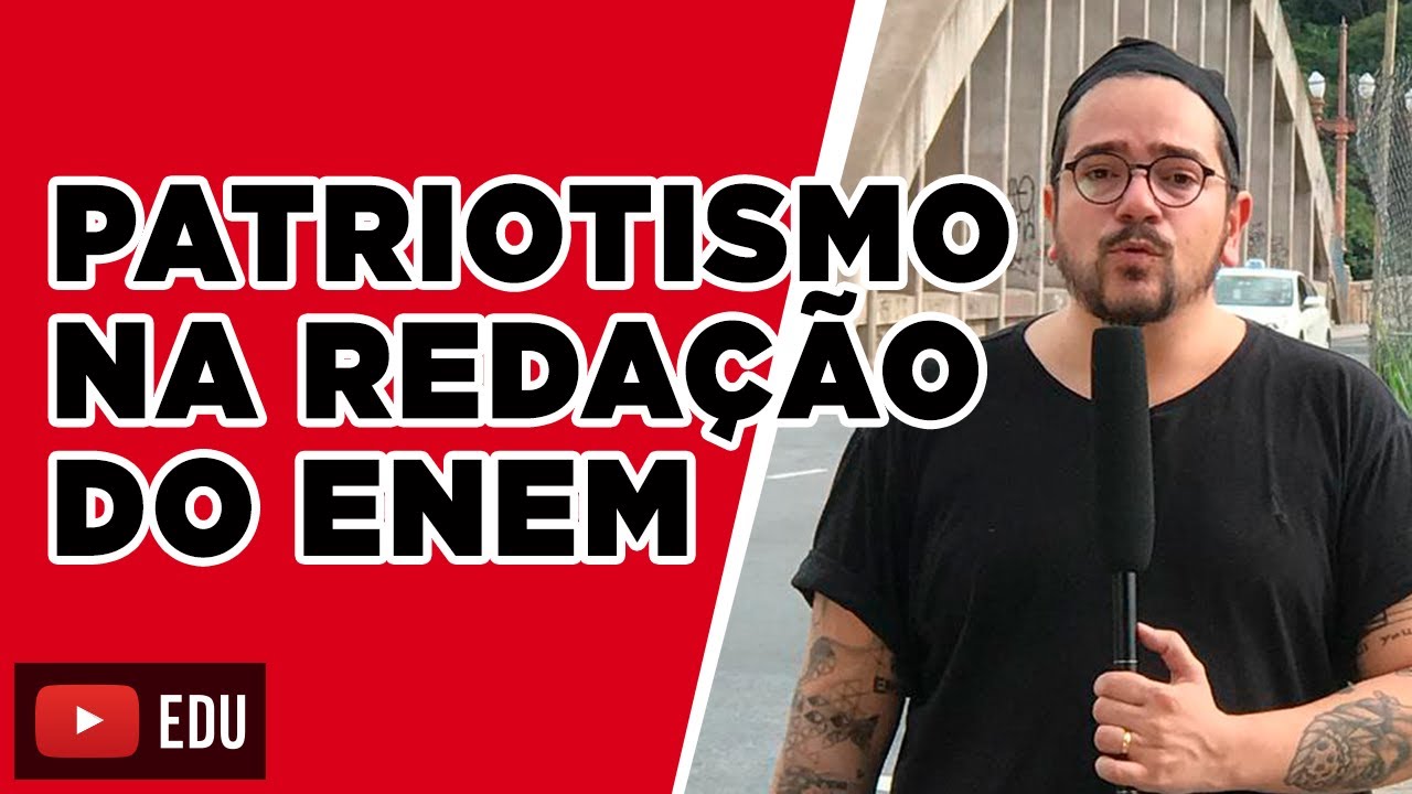 Patriotismo na redação do Enem I Aprendi com o Papai