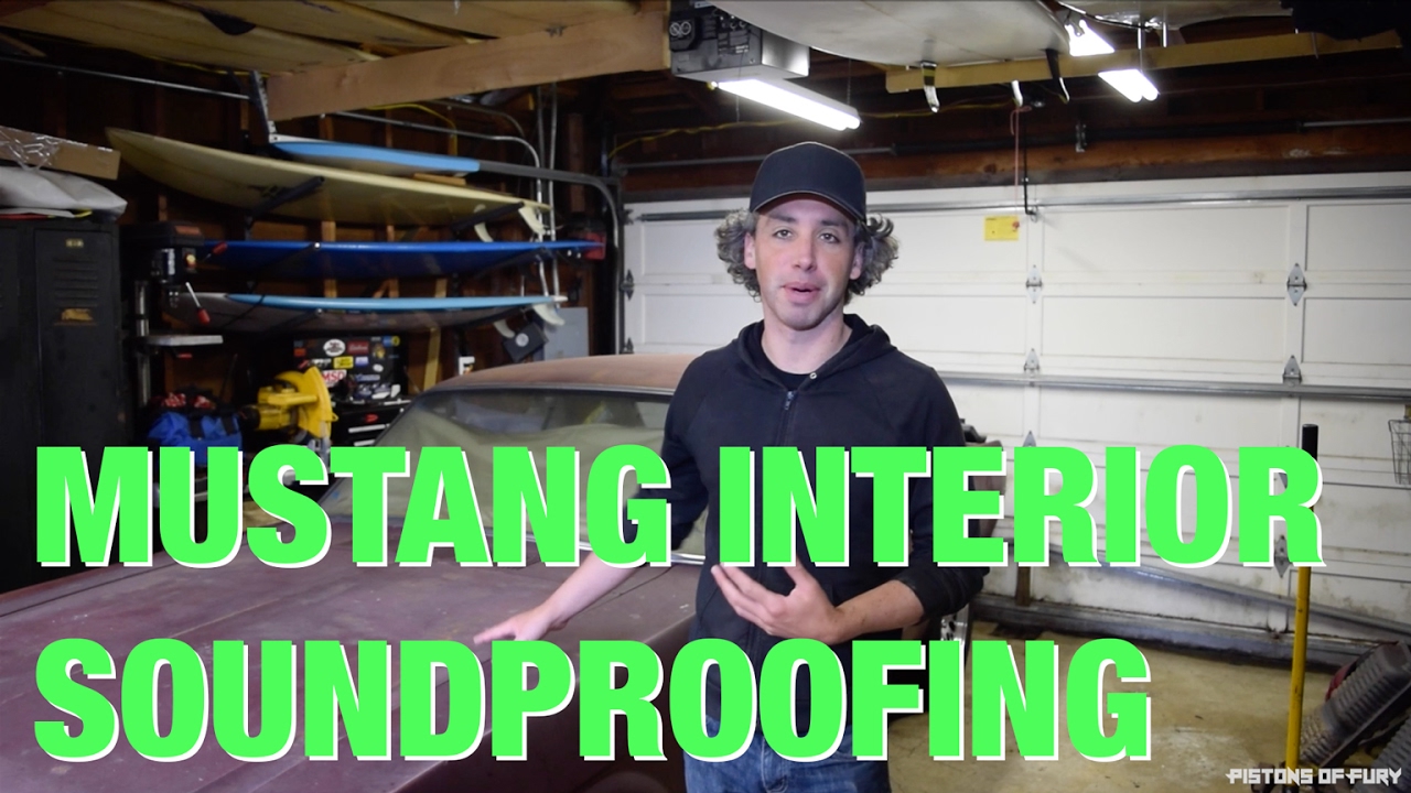PoF // The Mustang - Episode 1 - Interior Soundproofing