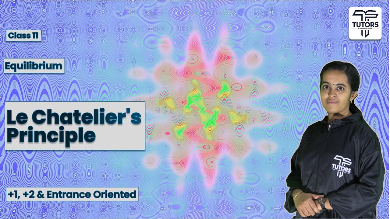 Class 11 Chemistry Chapter 7 – Equilibrium | Le Chatelier's Principle | Malayalam