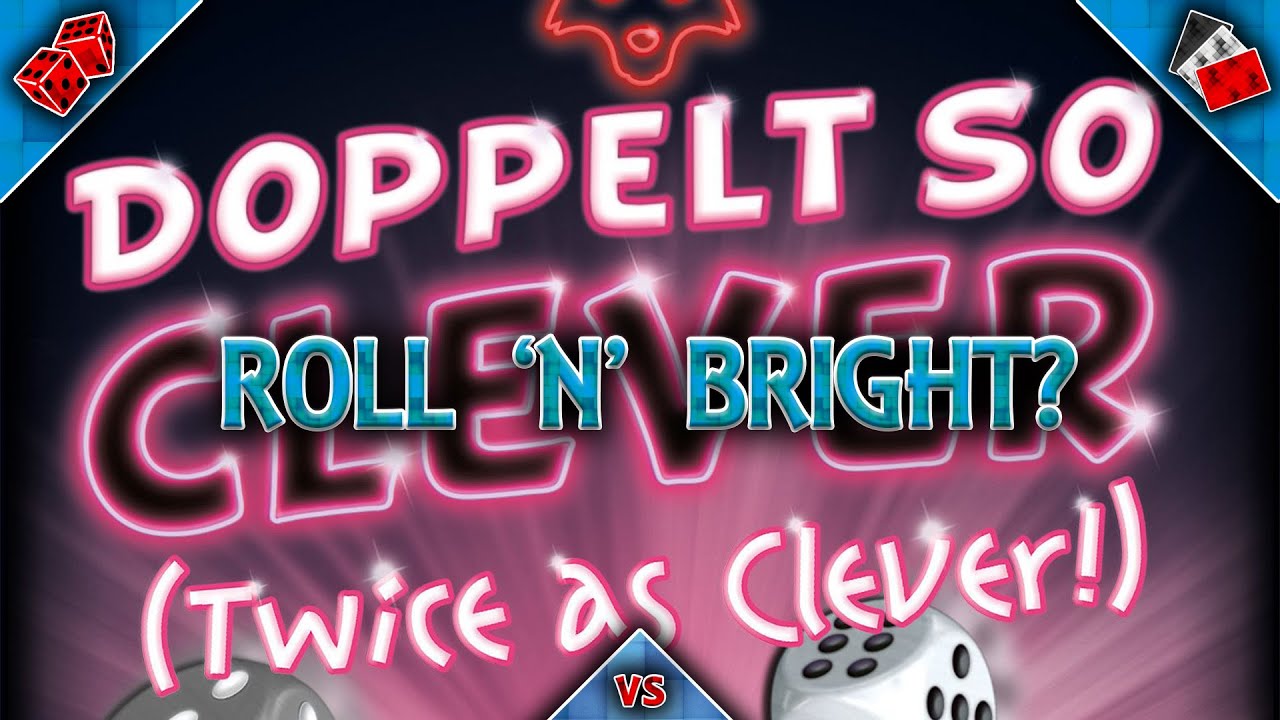 Doppelt So Clever Review - Roll 'n' Bright?