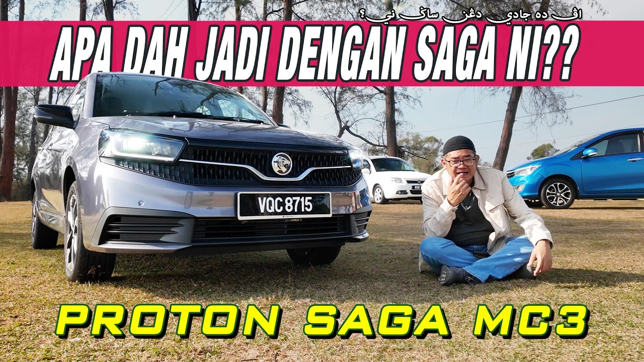 PROTON SAGA MC3 | APA DAH JADI DENGAN SAGA NI??