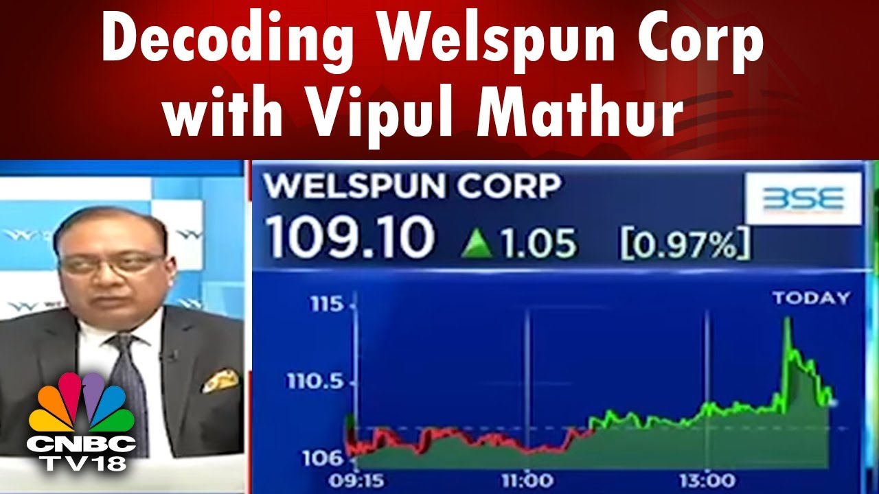 Decoding Welspun Corp with MD & CEO Vipul Mathur | #1QWithCNBCTV18