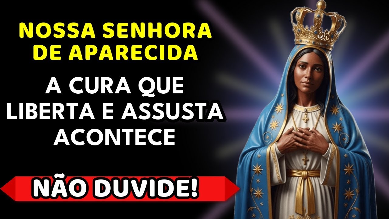 💙 Oração a Nossa Senhora Aparecida 🙏 CURA o Coração Ferido e Traz PAZ