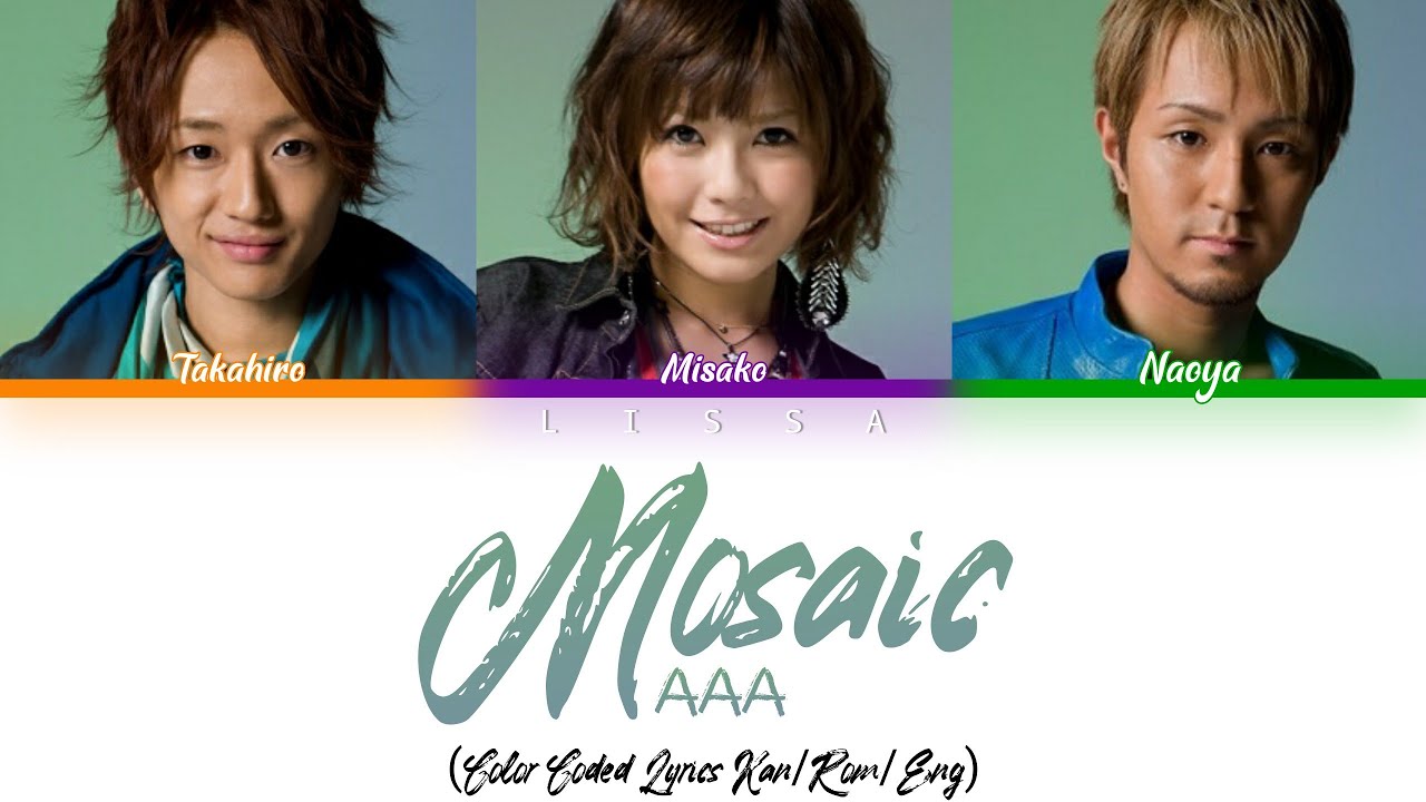 AAA - Mosaic (Color Coded Lyrics Kan/Rom/Eng)