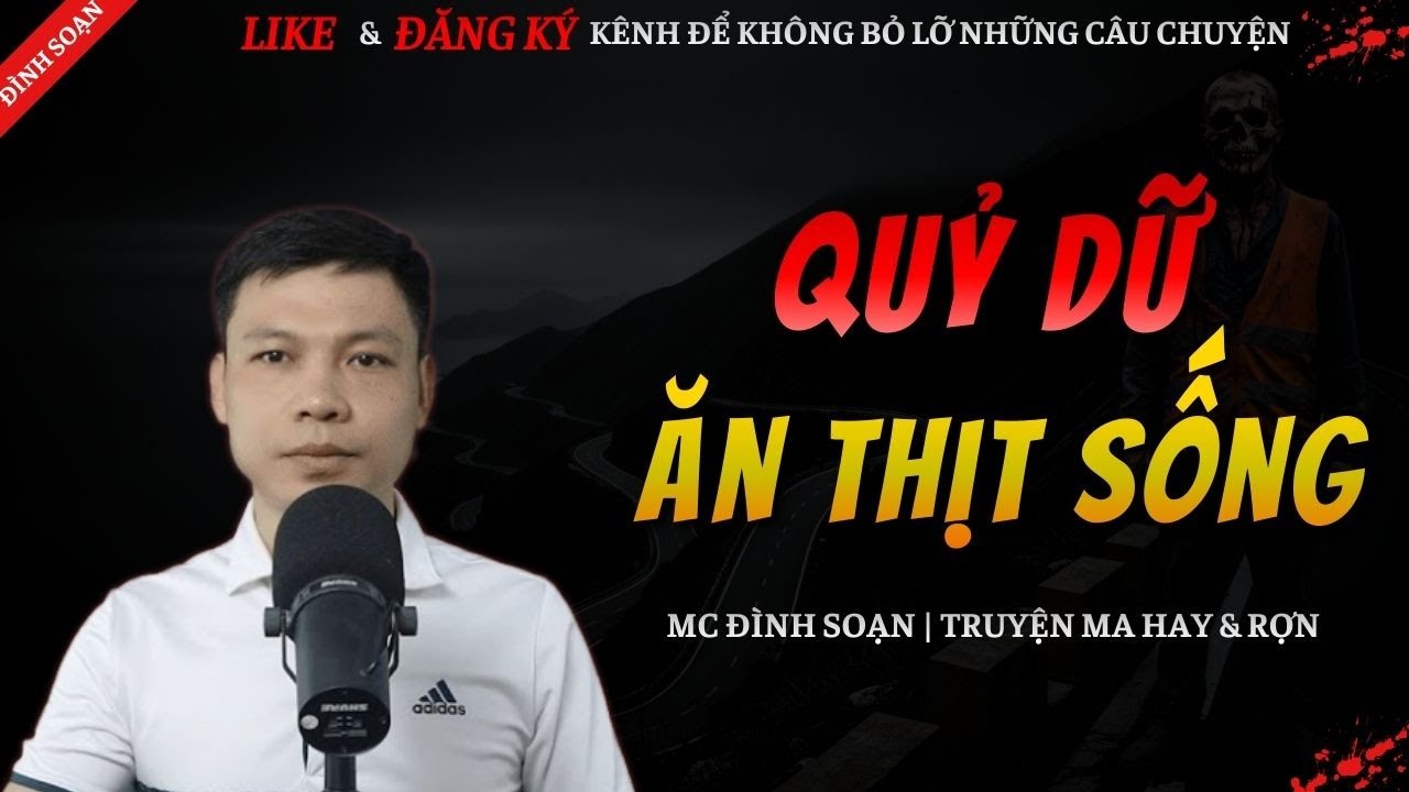 TRUYỆN MA HAY | QUỶ DỮ ĂN THỊT SỐNG || Chuyện Ma Đình Soạn Mới Và Sợ Nhất 2026