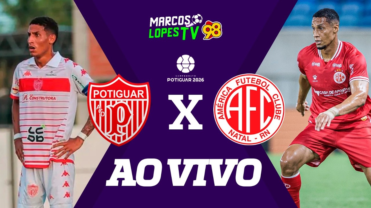 [🟣 AO VIVO] POTIGUAR x AMÉRICA | SEMIFINAL DO CAMPEONATO POTIGUAR 2026 - 07/03/2026