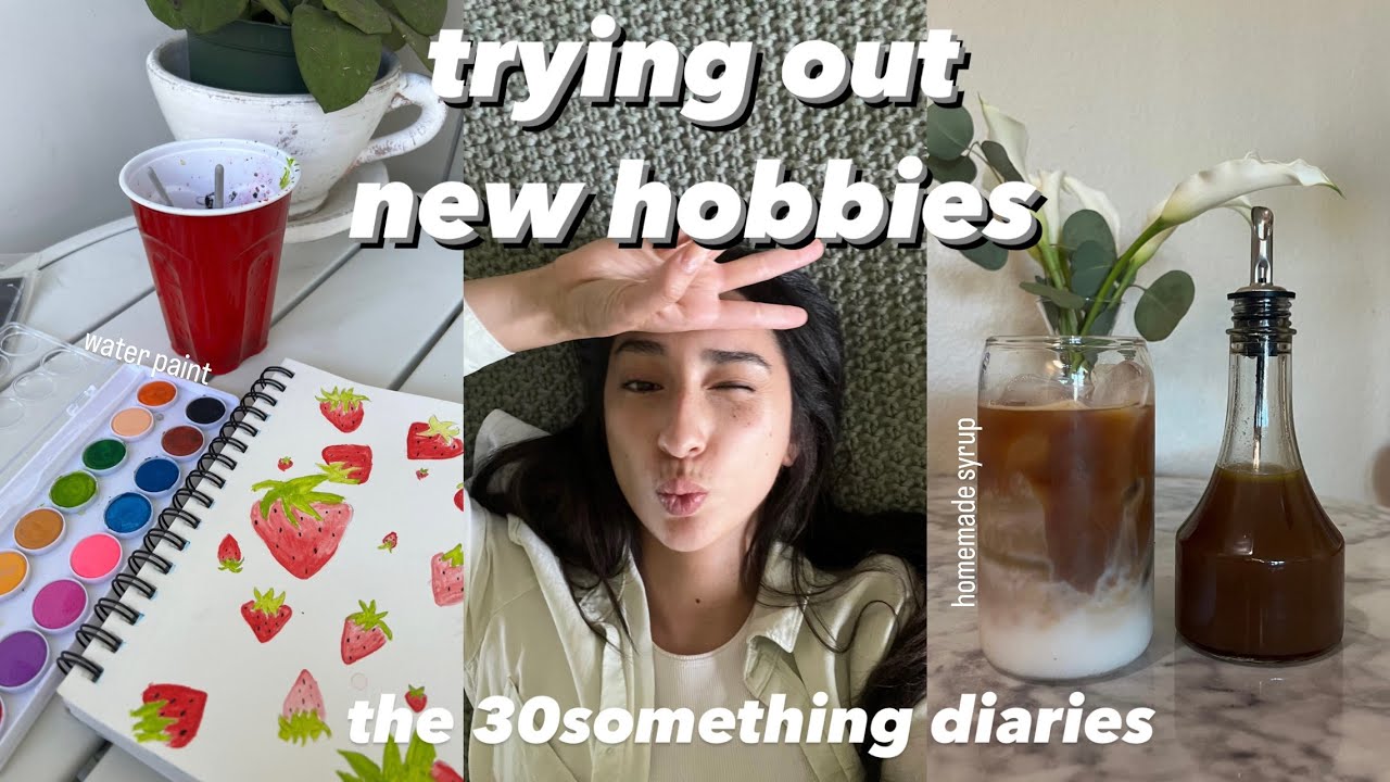 the 30something diaries | trying new hobbies, water painting, flower arrangements & homemade syrup