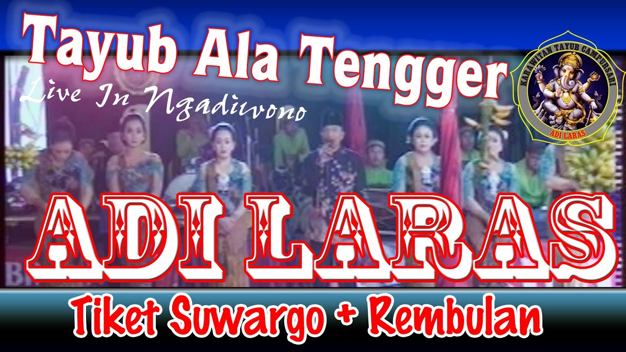 TIKET SUWARGO & REMBULAN   - TAYUB ADI LARAS  = TAYUB ALA TENGGER 2020