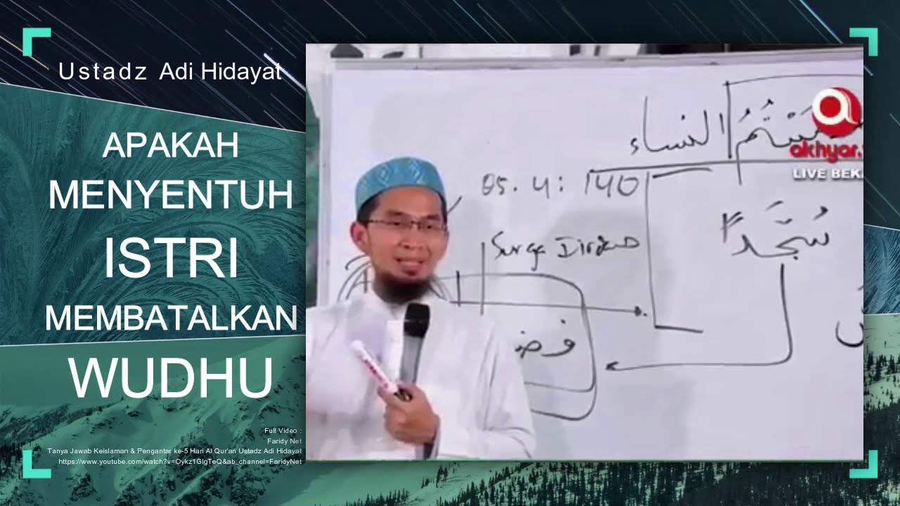 Apakah Menyentuh Istri Membatalkan Wudhu - Ustadz Adi Hidayat