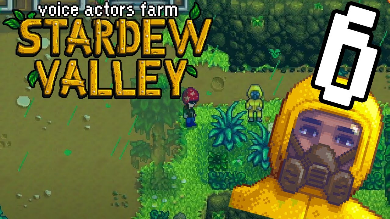 Green Rain and Short Term Memory Loss - Voice Actors Farm Stardew Valley Part 6