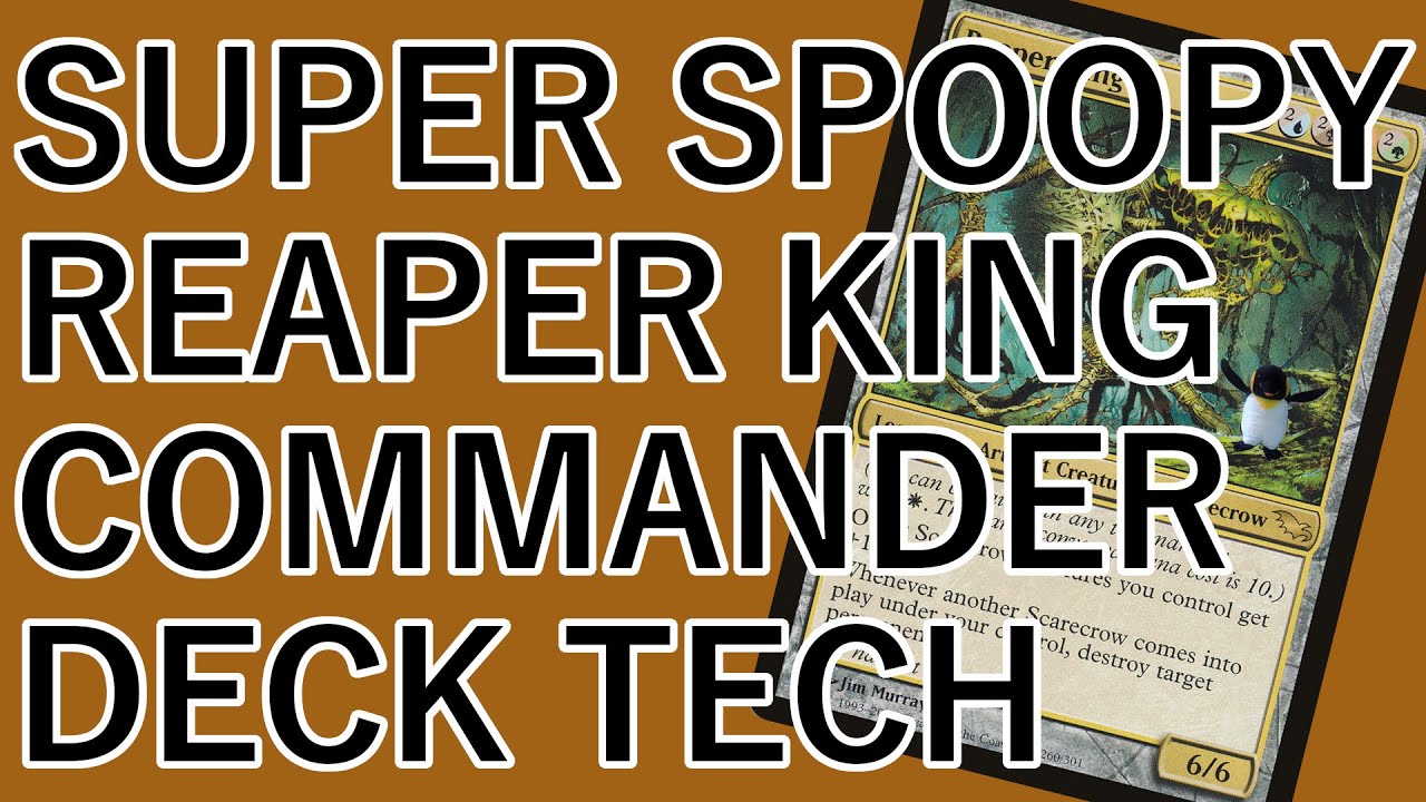 IT'S HARVEST TIME! Reaper King EDH Deck Tech