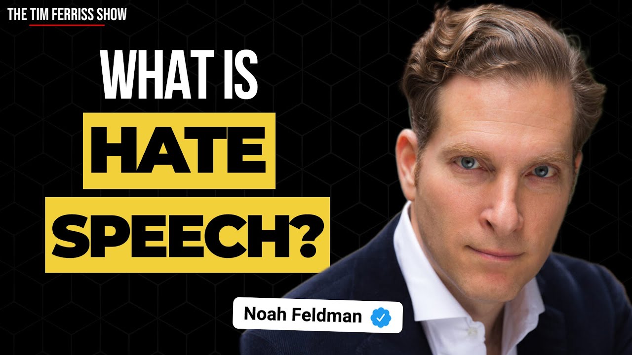 Harvard Polymath Noah Feldman on The Different Definitions of Hate Speech
