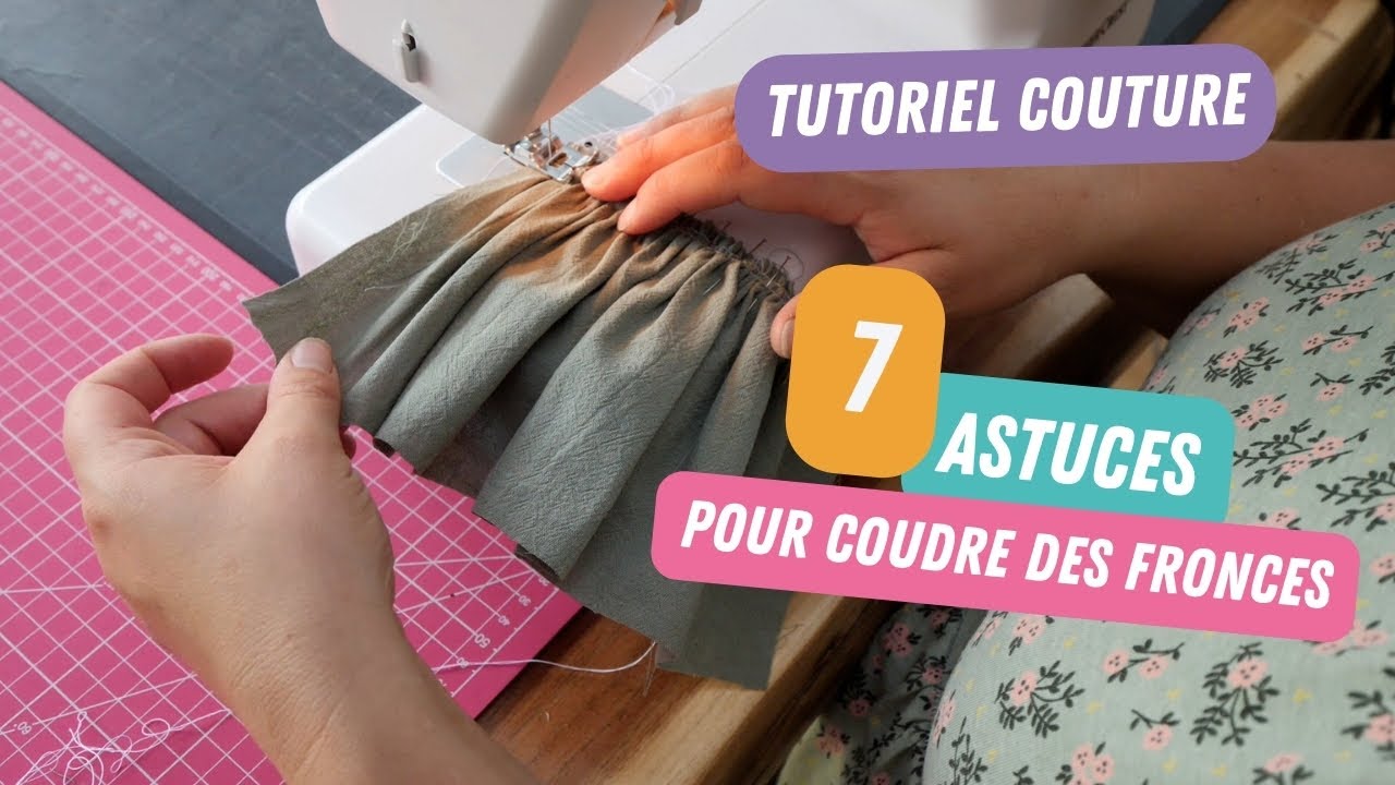 7 astuces pour réussir ses fronces - tutoriel couture