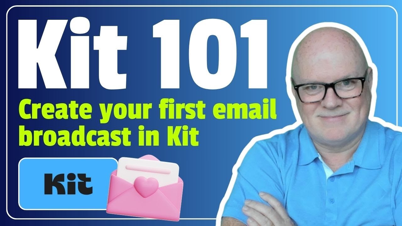 Getting started with Kit - Sending your first 'Broadcast' email