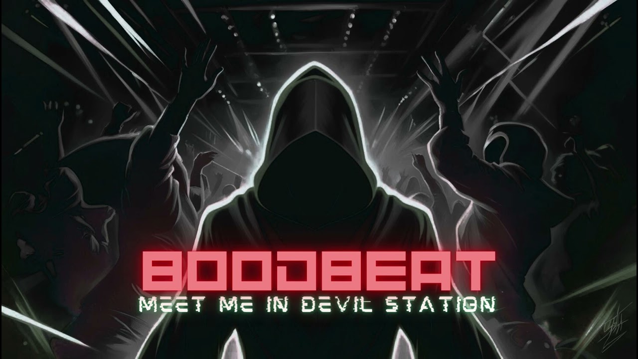 BOODBEAT - MEET ME IN DEVIL STATION