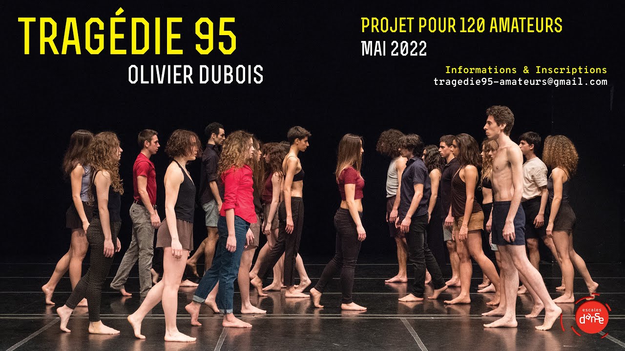Tragédie 95 - Olivier Dubois - Création pour amateurs mai 2022