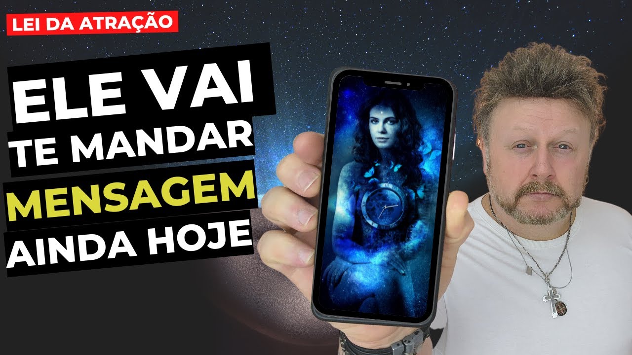 ele vai te mandar MENSAGEM ainda hoje | joga pro universo