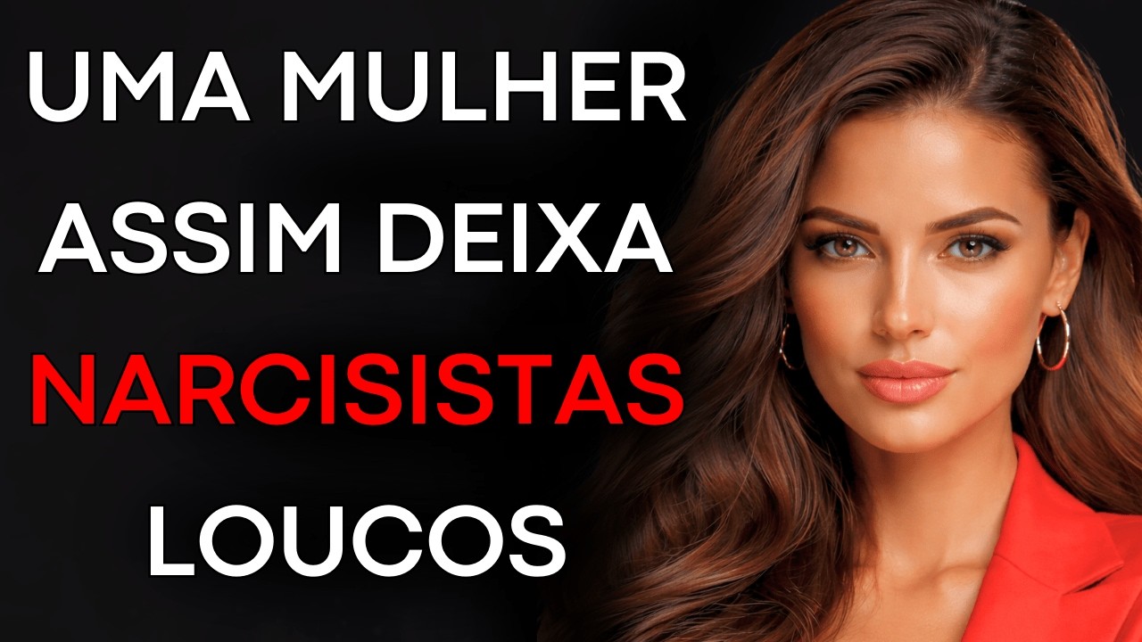Uma Mulher Assim Coloca Narcisistas de Joelhos | Psicologia Feminina