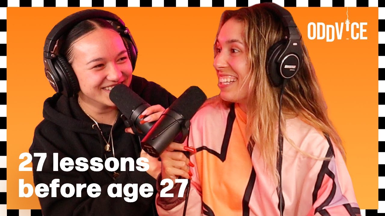27 lessons before age 27 | Oddvice Ep. 29