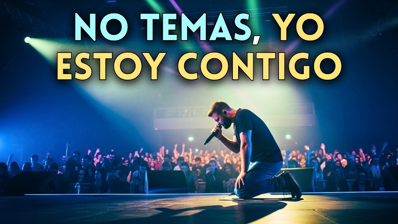 No Temas, Yo Estoy Contigo | Adoración Profunda que Abraza el Corazón