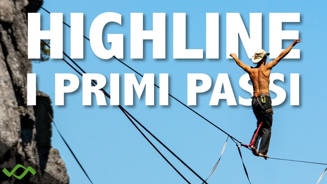 HIGHLINE -  Consigli per eseguire i primi passi sulla linea