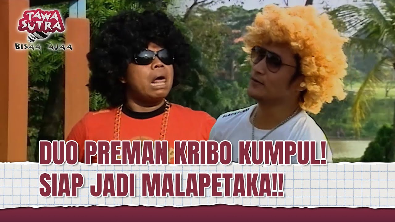 Duo Preman Kribo Sandera Ade Namnung Tapi.. | Tawa Sutra Bisaa Ajaa Eps 128 (1/2)