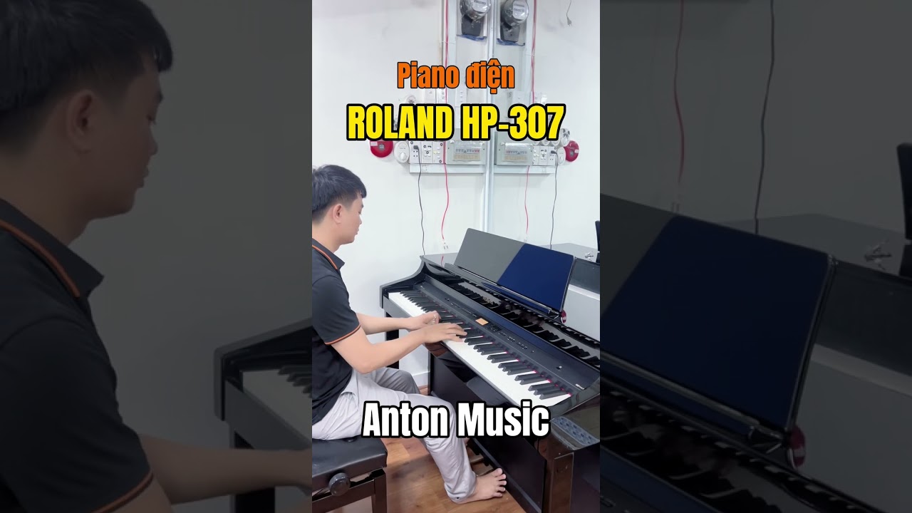 Đ&agrave;n piano điện Roland HP307 | &Acirc;m thanh cực đỉnh m&ocirc; phỏng của một c&acirc;y grand piano | Anton Music