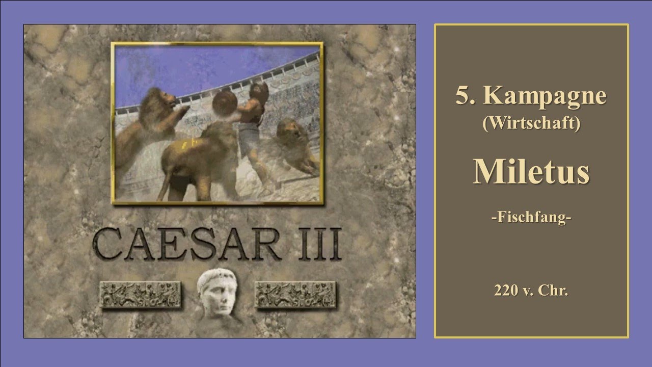 CAESAR III | Wirtschafts-Kampagne 05 | MILETUS