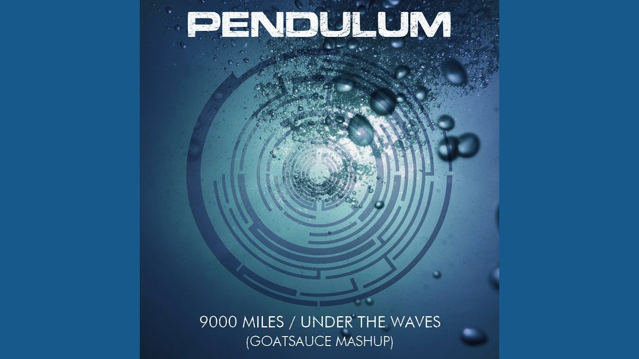 Pendulum - 9,000 Miles / Under the Waves (Mashup)