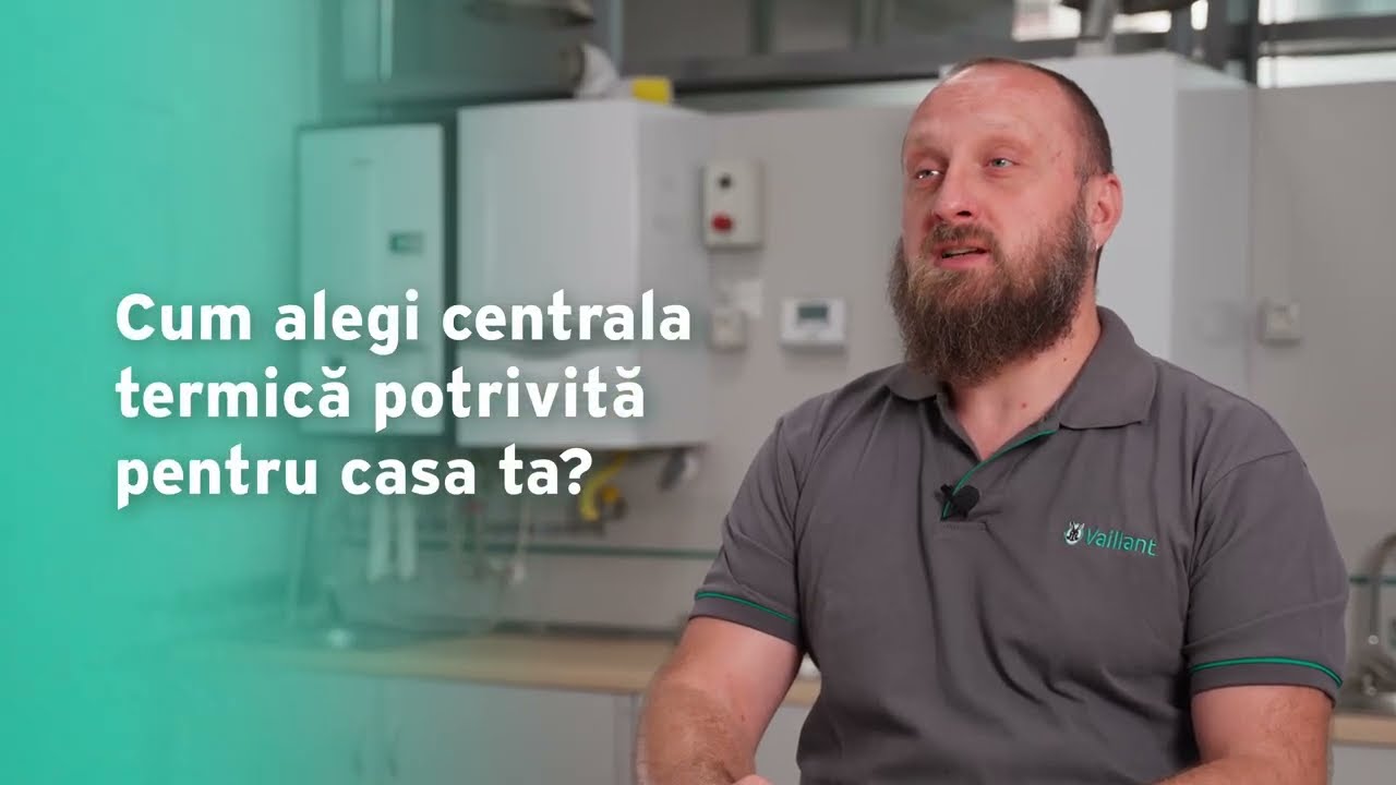 Cum alegi centrala termică potrivită pentru locuința ta - Ghid complet